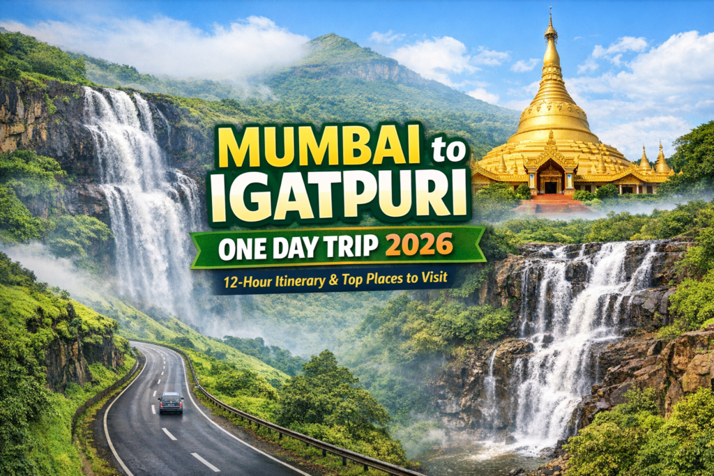 Mumbai to Igatpuri one day trip