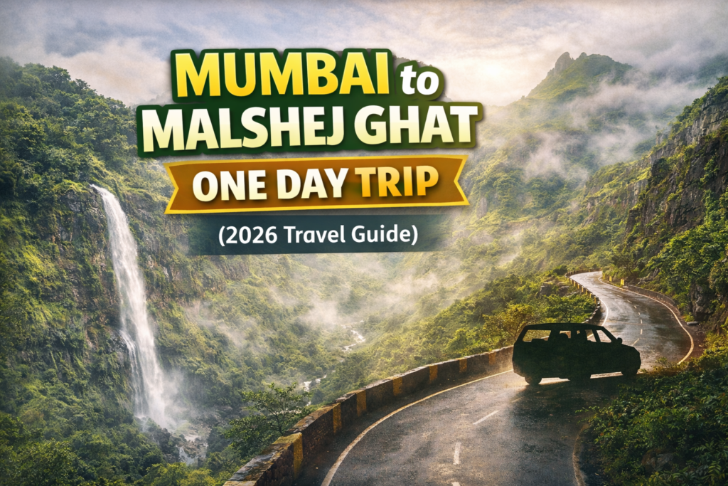 Mumbai to Malshej Ghat one day trip